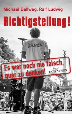 Richtigstellung! (eBook, ePUB) - Ballweg, Michael; Ludwig, Ralf