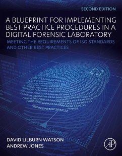 A Blueprint for Implementing Best Practice Procedures in a Digital Forensic Laboratory (eBook, ePUB) - Watson, David Lilburn; Jones, Andrew