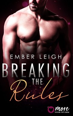 Breaking the Rules (eBook, ePUB) - Leigh, Ember