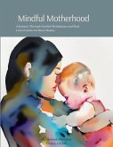 Mindful Motherhood (eBook, ePUB)