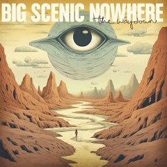 The Waydown - Big Scenic Nowhere