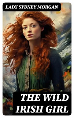 The Wild Irish Girl (eBook, ePUB) - Morgan, Lady Sydney