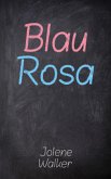 Blau Rosa (eBook, ePUB)