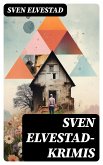 Sven Elvestad-Krimis (eBook, ePUB)