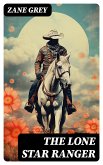 The Lone Star Ranger (eBook, ePUB)