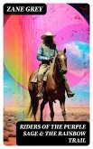 Riders of the Purple Sage & The Rainbow Trail (eBook, ePUB)