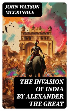 The Invasion of India by Alexander the Great (eBook, ePUB) - McCrindle, John Watson