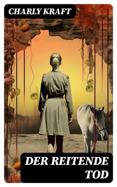 Der reitende Tod (eBook, ePUB) - Kraft, Charly