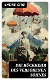 Die Rückkehr des verlorenen Sohnes (eBook, ePUB)