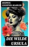 Die wilde Ursula (eBook, ePUB)