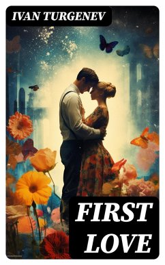 First Love (eBook, ePUB) - Turgenev, Ivan