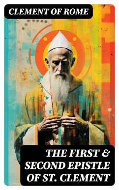 The First & Second Epistle of St. Clement (eBook, ePUB) - Rome, Clement Of