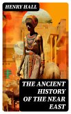 The Ancient History of the Near East (eBook, ePUB)