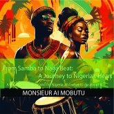 From Samba to Naija Beat: A Journey to Nigeria's Heart (eBook, ePUB)