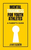 Mental Toughness for Youth Athletes (eBook, ePUB)