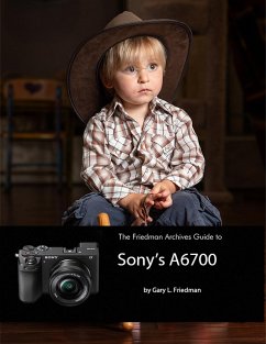 Cover The Friedman Archives Guide to Sony's A6700 (eBook, ePUB)