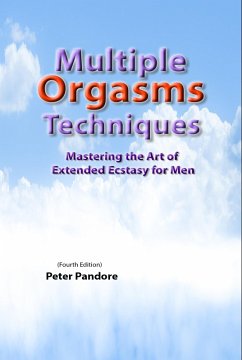 Multiple Orgasms Techniques (eBook, ePUB) - Pandore, Peter