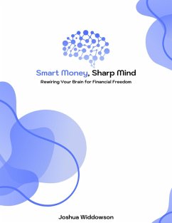 Smart Money, Sharp Mind (eBook, ePUB) - Widdowson, Joshua