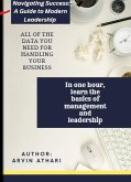 Navigating Success: A Guide to Modern Leadership (eBook, ePUB) Navigating Success: A Guide to Modern Leadership (eBook, ePUB)