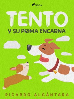 Tento y su prima Encarna (eBook, ePUB) - Alcántara, Ricardo