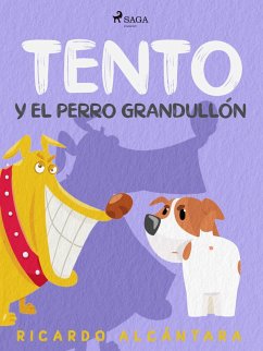 Tento y el perro grandullón (eBook, ePUB) - Alcántara, Ricardo