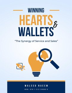 Winning Hearts and Wallets: The Synergy of Service and Sales (eBook, ePUB) - Naeem, Waleed