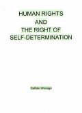 Human Rights And The Right Of Self-Determination (eBook, ePUB)
