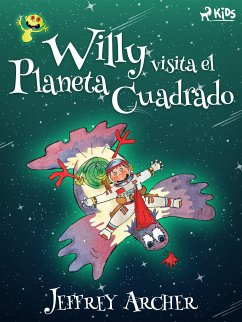 Willy visita el Planeta Cuadrado (fixed-layout eBook, ePUB) - Archer, Jeffrey