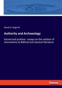 Authority and Archaeology - Hogarth, David G.