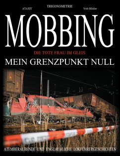 MOBBING - Mein Grenzpunkt Null - - Rösler, Veit