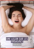 Une Leçon sur les Orgasmes