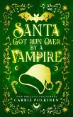 Santa Got Run Over by a Vampire (New Orleans Nocturnes, #4) (eBook, ePUB)