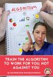 Train The Algorithm To Work For You,... - Bild 1