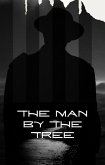The Man By the Tree (eBook, ePUB) The Man By the Tree (eBook, ePUB)