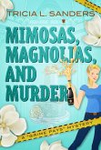 Mimosas, Magnolias, and Murder (A Grime Pays Mystery, #4) (eBook, ePUB)