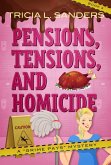 Pensions, Tensions, and Homicide (A Grime Pays Mystery, #3) (eBook, ePUB)