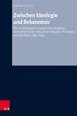 Zwischen Ideologie und Bekenntnis (eBook, PDF)