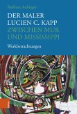 Der Maler Lucien C. Kapp zwischen Mur und Mississippi (eBook, PDF)