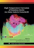 High Temperature Corrosion of Stainless Steels: An Alain Galerie Festschrift (eBook, PDF) High Temperature Corrosion of Stainless Steels: An Alain Galerie Festschrift (eBook, PDF)