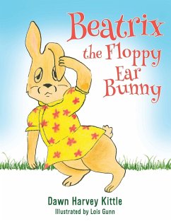 Beatrix the Floppy Ear Bunny - Kittle, Dawn Harvey