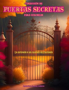 Colección de puertas secretas para colorear - La entrada a un mundo de fantasía - Editions, Mysterious Fantasy