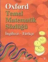 Oxford Temel Matematik Sözlügü Ingilizce-Türkce - Patilla, Peter