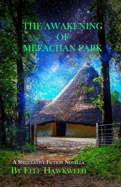The Awakening of Meeachan Park - Hawkweed, Elle The Awakening of Meeachan Park - Hawkweed, Elle