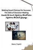 Making Good Choices for Success