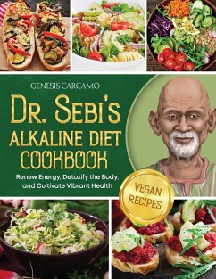 Dr. Sebi's Alkaline Diet Cookbook - Carcamo, Genesis