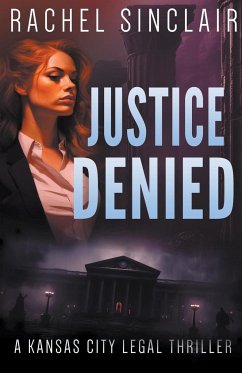 Justice Denied - Sinclair, Rachel