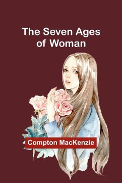 The Seven Ages of Woman - Mackenzie, Compton