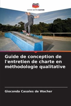 Guide de conception de l'entretien de charte en méthodologie qualitative - Casales de Wacher, Gioconda