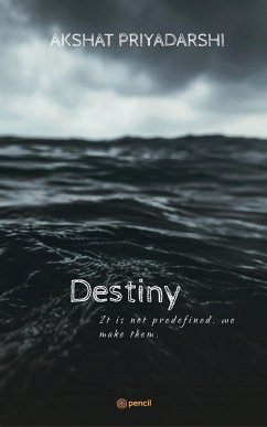 Destiny - Priyadarshi, Akshat