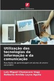 Utilização das tecnologias da informação e da comunicação